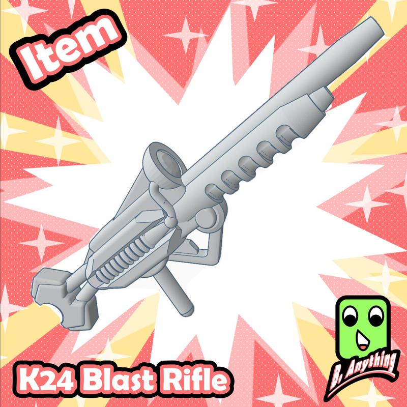 K24 Blast Rifle - B. Anything