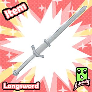 Longsword - B. Anything