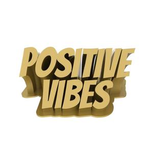Positive Vibes - 3D Text