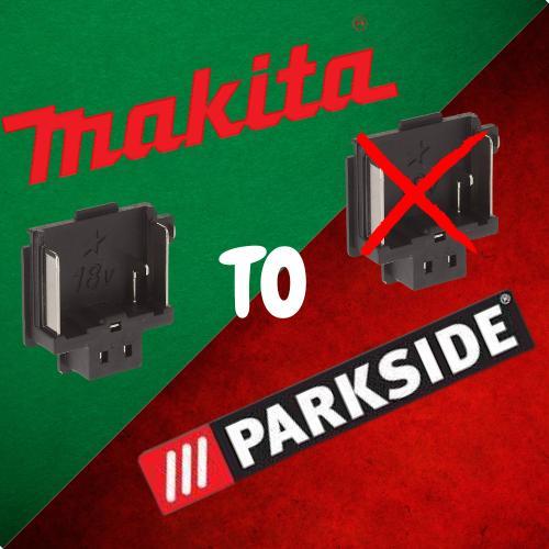 Makita 18V TO Parkside 20x !WHIT TERMINAL SLOT AND WHITOUT TERMINAL SLOT