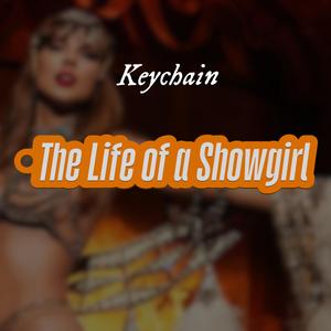 The life of a showgirl Keychain - Taylor Swift