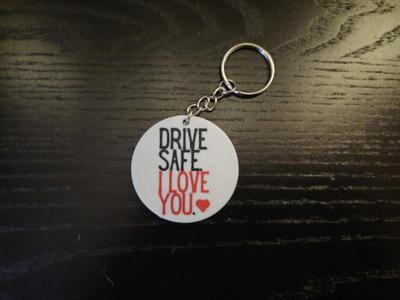 Drive Safe I love you keychain 
