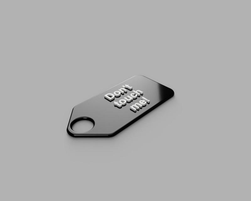 Don't touch me! (keychain)