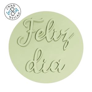 Feliz Día - Stamp (3) - Embossed + Debossed - Cookie Cutter - Fondant - Polymer Clay
