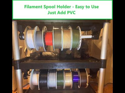 Filament Spool Holder - Just Add PVC