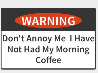 funny sign morning coffee