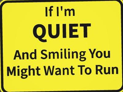 funny signs quiet and smiling