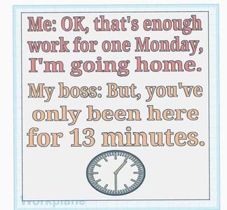 Going to Work on Monday Sign   