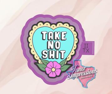 Take No Shit Heart Freshie Mold