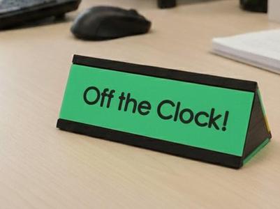 Off the Clock, Deadline and Working Sign