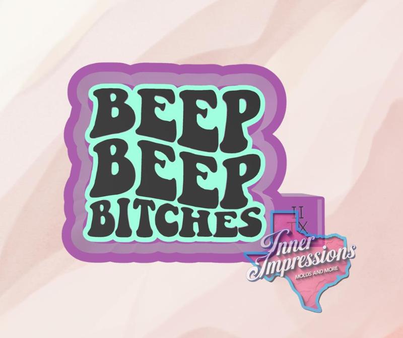 Beep Beep Bitches Freshie Mold