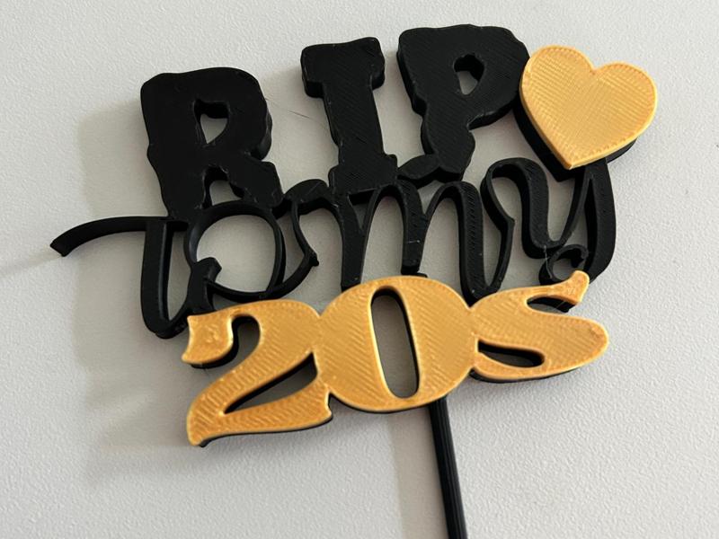 Cake Topper for 30th Birthday (RIP to my 20s)