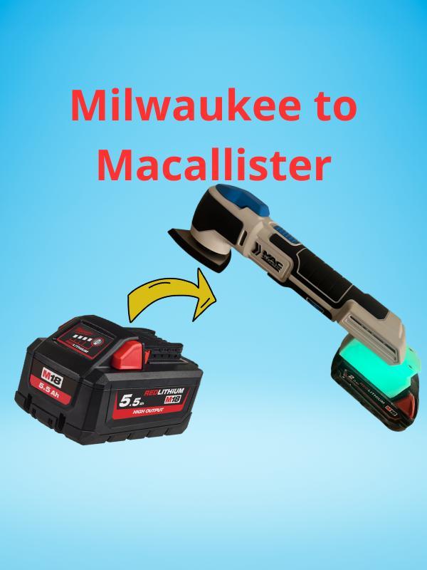 Milwaukee to Macallister Battery adapter