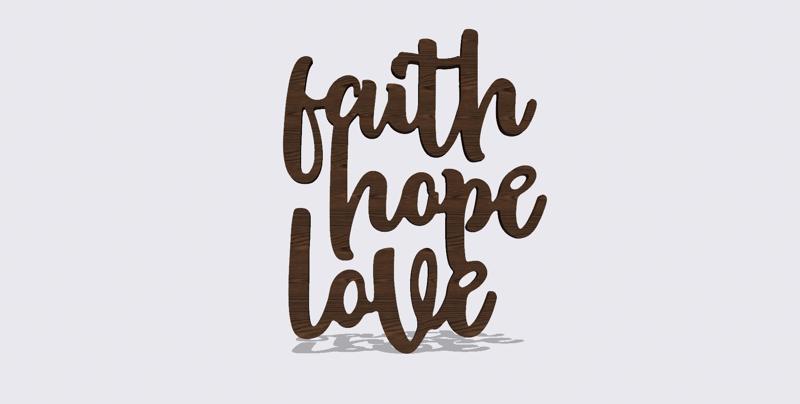 Faith hope love hand written lettering Sign, wall art