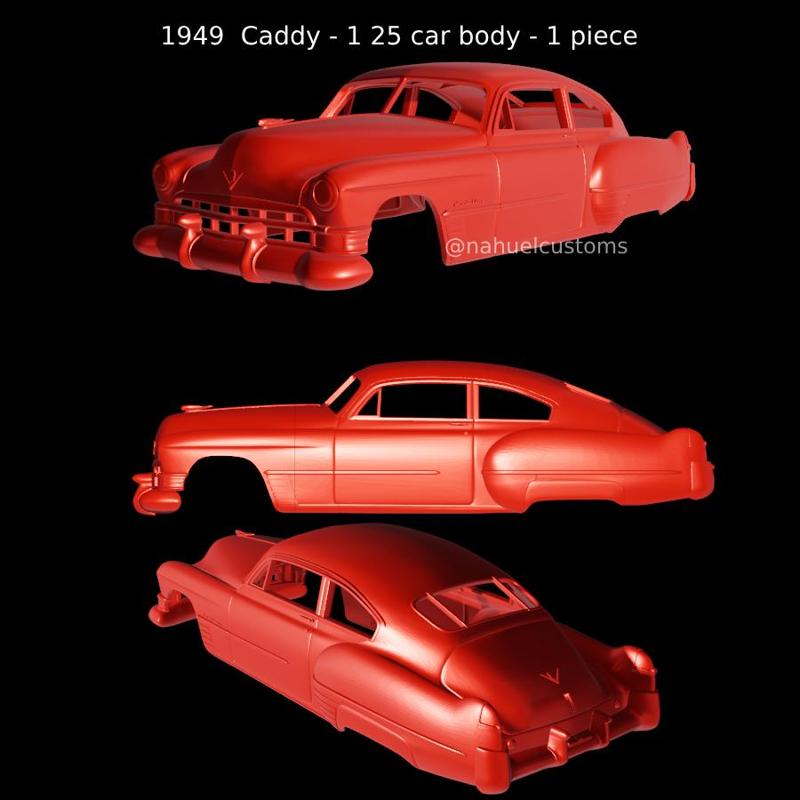 1949  Caddy - 1 25 car body - 1 piece