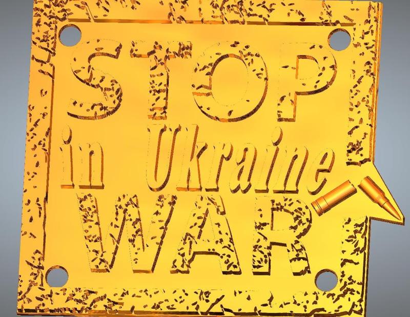 Decor Sign "STOP WAR IN UKRAINE" PUTIN STOP- everyone should make and hang this sign everywhere - symbol signpost movement and direction Hand bas-relief real 3D Relief For CNC building decor wall or door-mount for decoration sw-01 3d print