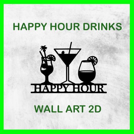 HAPPY HOUR DRINKS WALL ART 2D