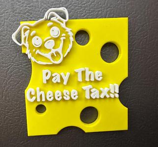 Cheese Tax Fridge Magnet