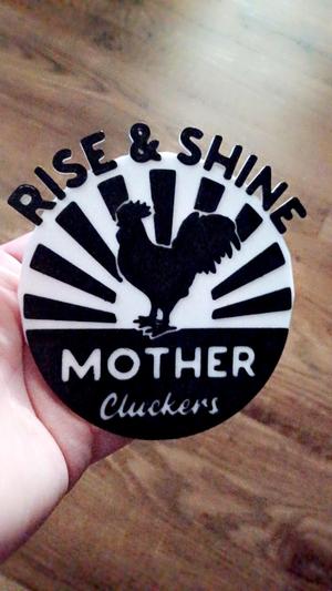 Rise and Shine Mother Cluck / funny Humor / Farm humor / wall art / wall decor