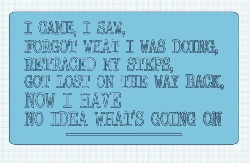 Funny Sign "No Idea What's Going On..."   