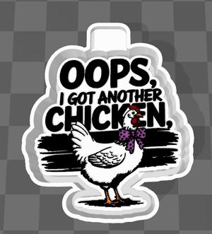 Oops I Got Another Chicken