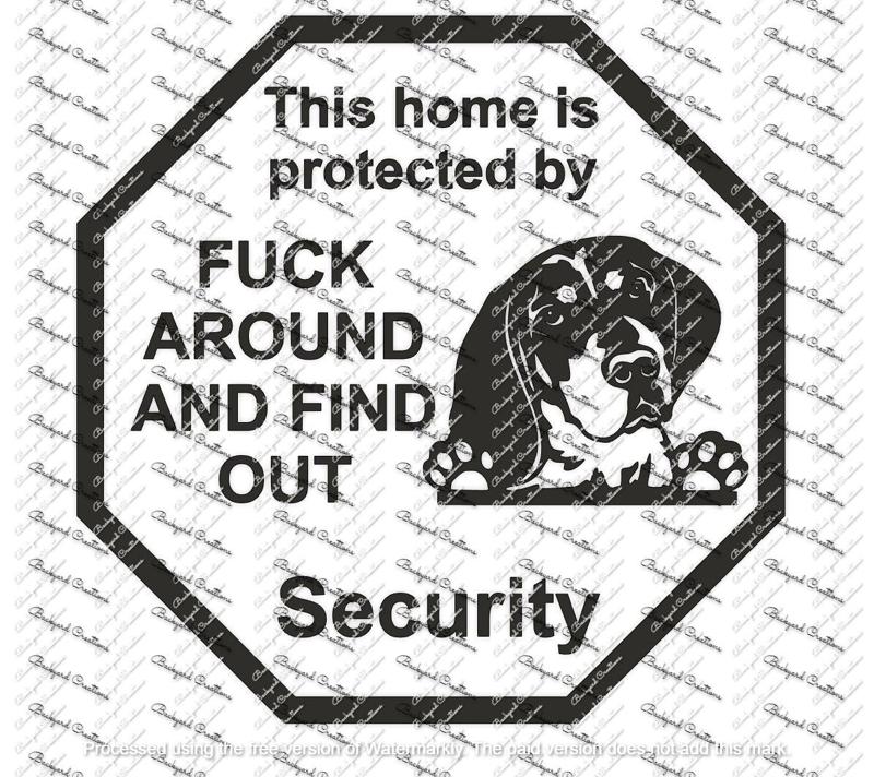 COON HOUND FAFO FUCK AROUND AND FIND OUT SIGN DECOR SECURITY SIGN