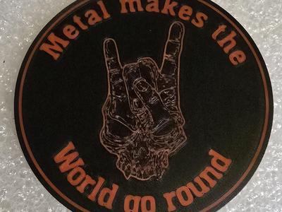 Metal Makes the World Go Round Tag