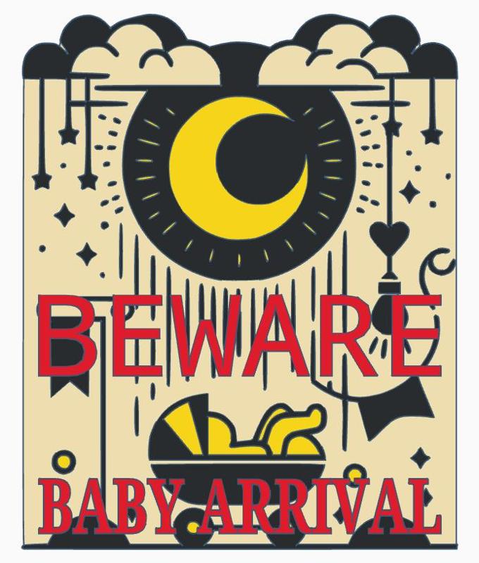 Sign: Beware baby arrival