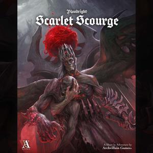 Archvillain Adventures - Bloodright - Scarlet Scourge
