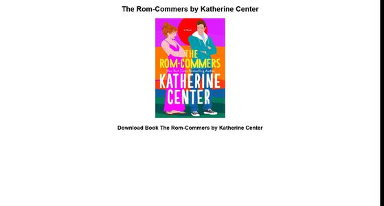 Download Book The Rom-Commers by Katherine Center