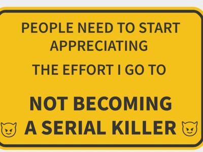funny signs serial killer