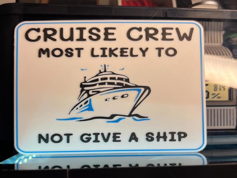 CRUISE CREW MOST LIKELY TO "NOT GIVE A SHIP" 