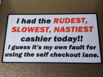 RUDEST, SLOWEST, NASTIEST sign