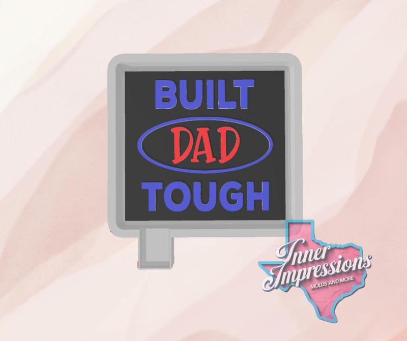 Built Dad Tough Freshie Mold