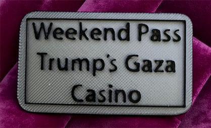 Weekend Pass  - Trump's Gaza Casino