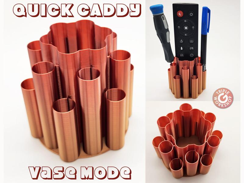 Quick Caddy - Vase Mode