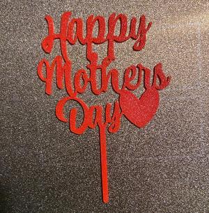 Happy Mothers day Cake topper 