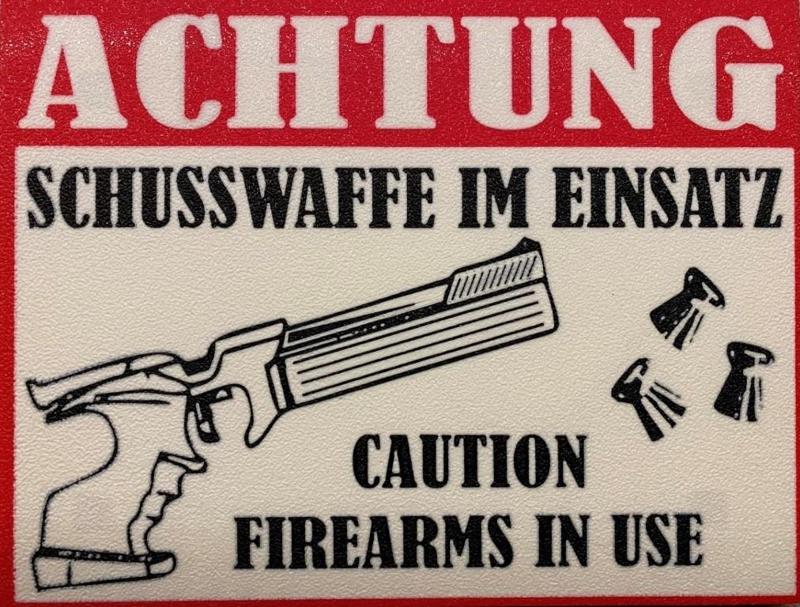 Warning Sign "Arms in Use" / Warnschild "Schusswaffengebrauch"
