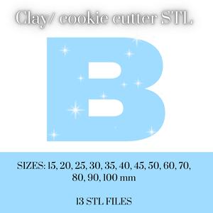 LETTER B CLAY/COOKIE CUTTER | 13 STL FILES | 13 DIFFERENT SIZES | CLAY CUTTER | COOKIE CUTTER
