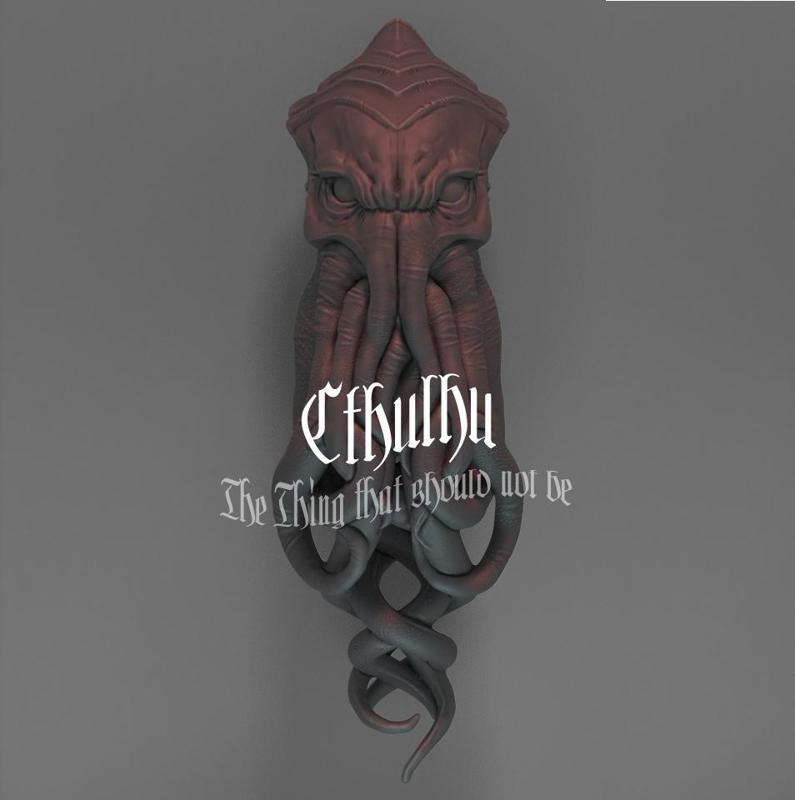 Cthulhu (aka the Thing that should not be)