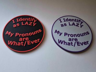 I Identify as LAZY coaster