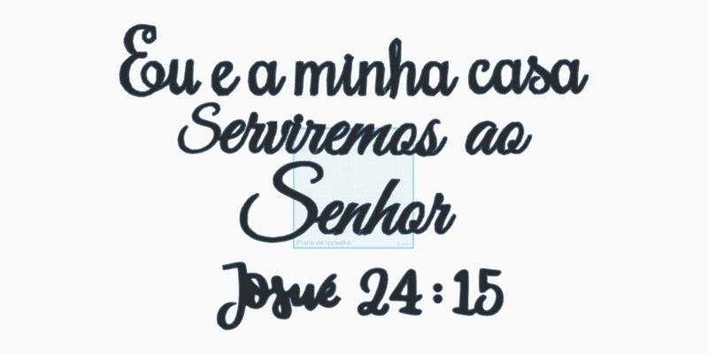 EU E MINHA CASA SERVIREMOS AO SENHOR