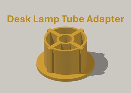 Desk Lamp Tube Adapter
